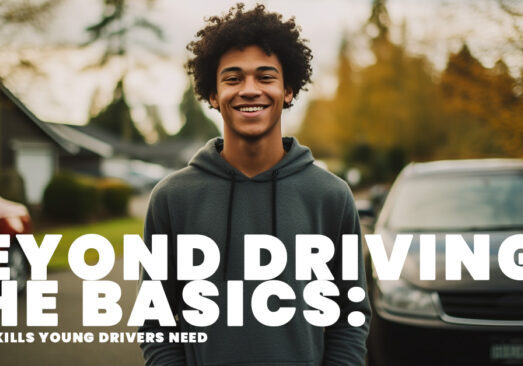 AUTO- Beyond Driving the Basics_ 15 Life Skills Young Drivers Need (Before They Need Them)