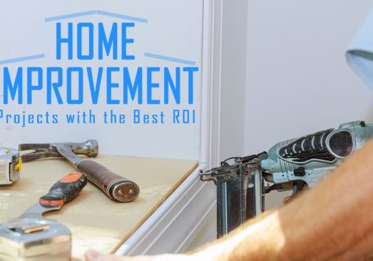 Home-HOME IMPROVEMENT Projects with the Best ROI